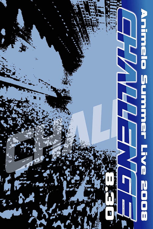 Animelo Summer Live 2008 -Challenge-